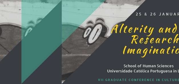 CfP: Alterity and the Research Imagination Conference @Universidade Católica Portuguesa, Lisbon, 25-26 Jan 2018. Deadline: Aug 31, 2017.