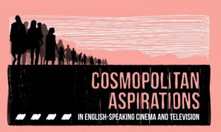 CfP:  26th Annual SERCIA Conference “Cosmopolitan Aspirations in English-Speaking Cinema and Television”. Sept 8-10, 2021 @ Universidad de Zaragoza (ESP). Deadline: April 9, 2021