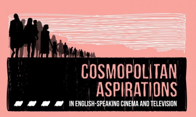 CfP:  26th Annual SERCIA Conference “Cosmopolitan Aspirations in English-Speaking Cinema and Television”. Sept 8-10, 2021 @ Universidad de Zaragoza (ESP). Deadline: April 9, 2021