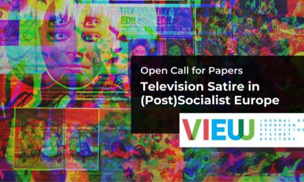 CfP: VIEW journal special issue “Television Satire in (Post)Socialist Europe”. Deadline: June 15, 2021.